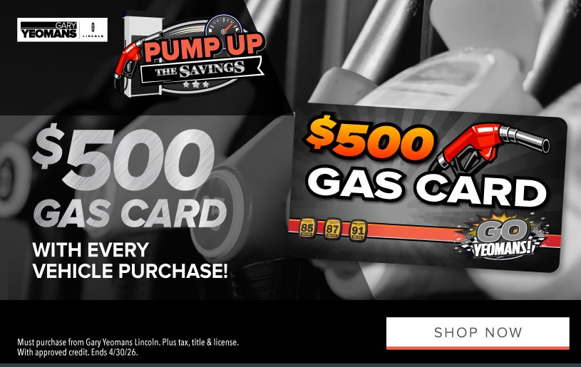 1.)	$500 GAS CARD with EVERY Vehicle Purchase! 