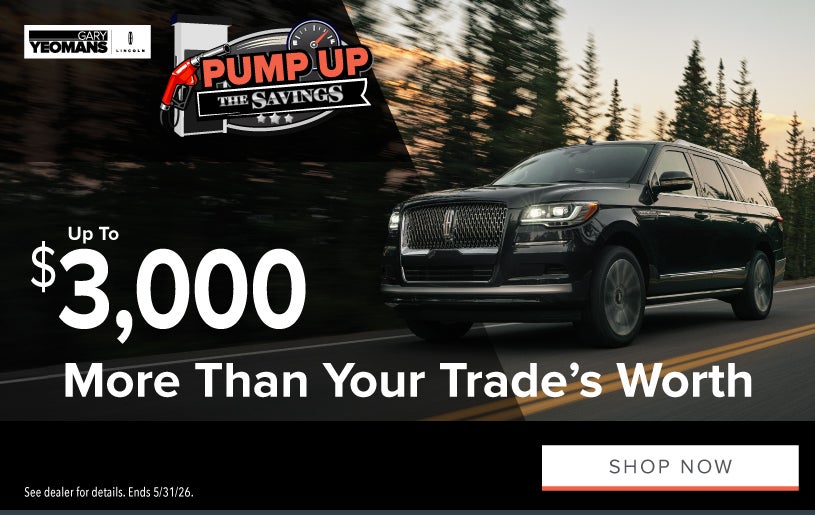 We’re paying up to $3,000 MORE FOR YOUR TRADE THAN IT’S 