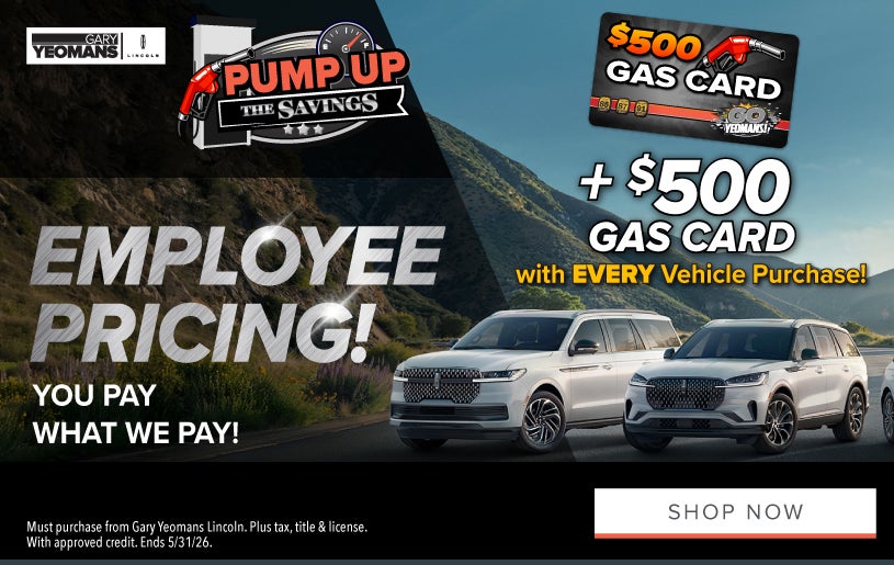 1.)	$500 GAS CARD with EVERY Vehicle Purchase! 